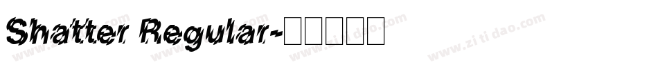 Shatter Regular字体转换